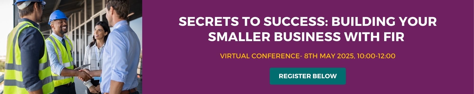 Secrets to Success: Building your Smaller Business with FIR - Virtual Conference