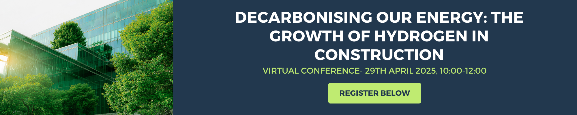 Decarbonising our Energy: The Growth of Hydrogen in Construction- Virtual Conference